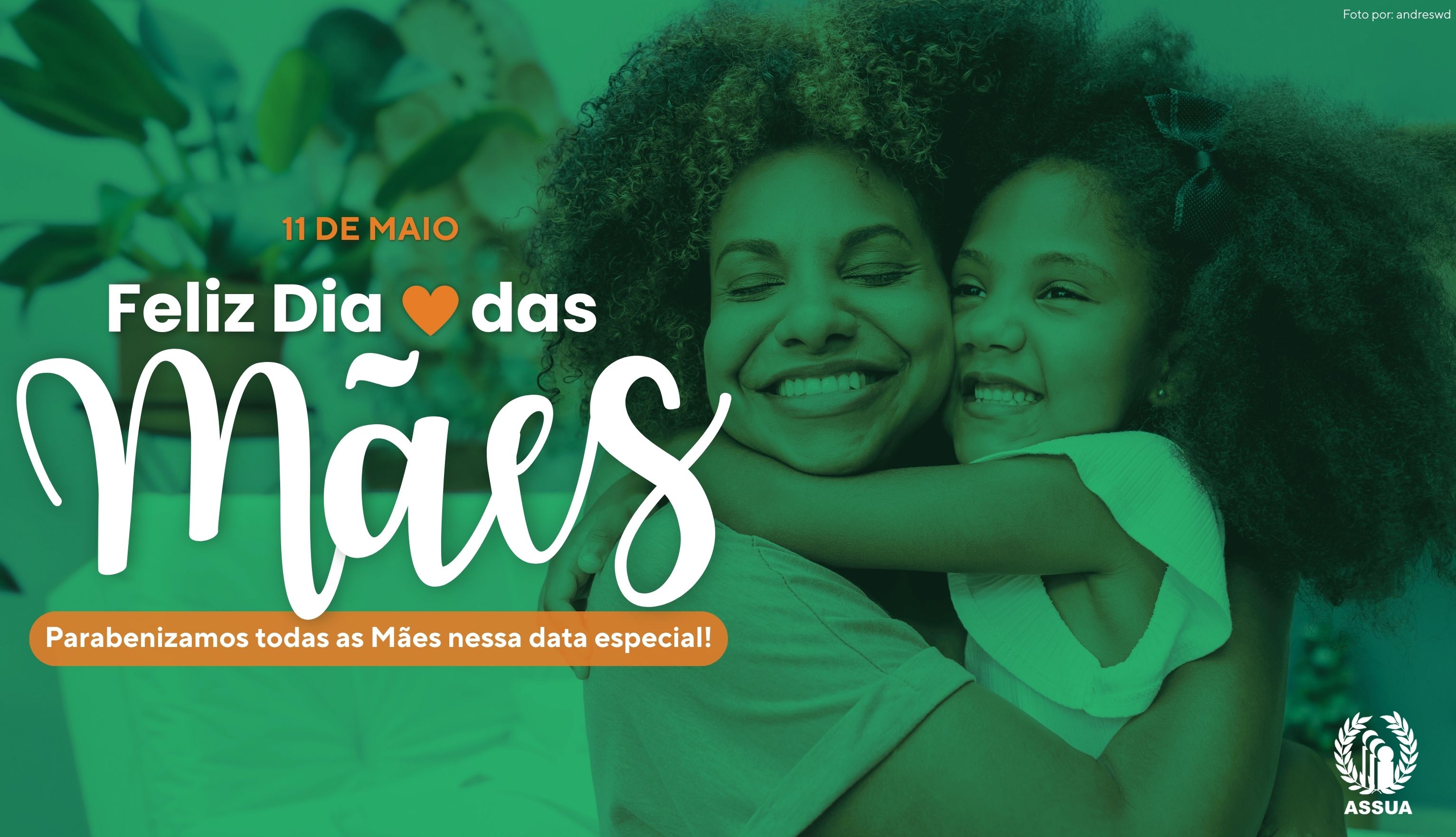 A ASSUA deseja um Feliz Dia das Mães
